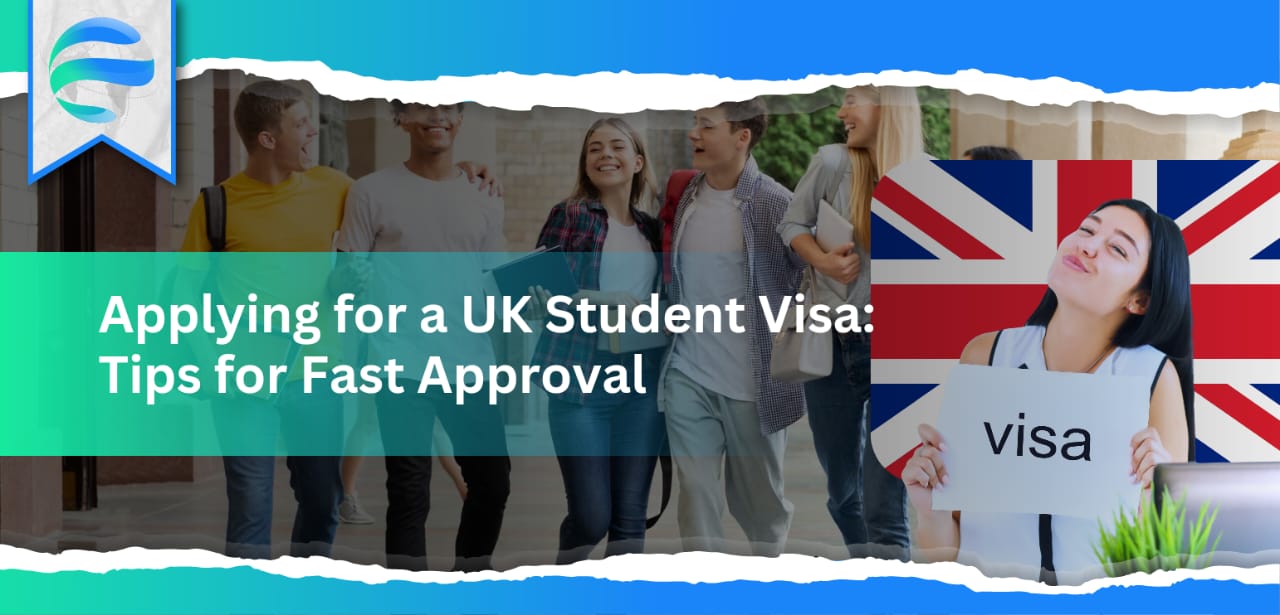 Applying for a UK Student Visa: Tips for Fast Approval